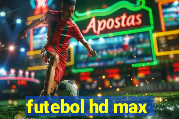 futebol hd max